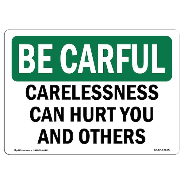 OSHA CAREFUL, Carelessness Can Hurt You & Others, 18in X 12in Rigid Plastic, 12" W, 18" L, Landscape